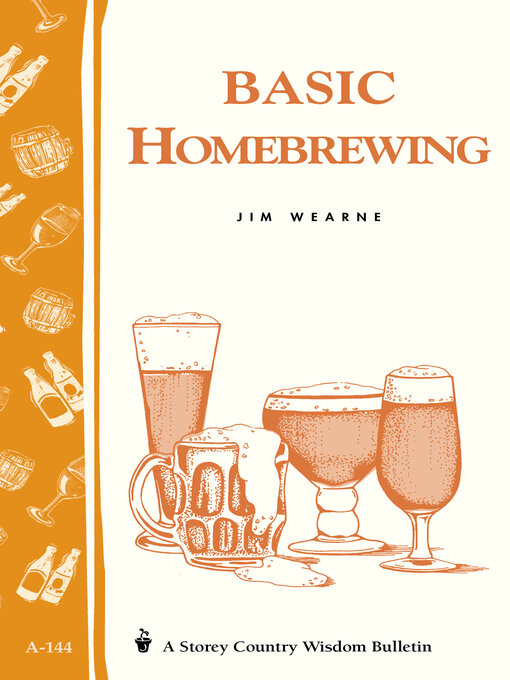 Title details for Basic Homebrewing by Jim Wearne - Available